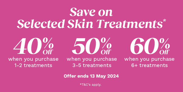 Up to 60% off Selected Skin Treatments*